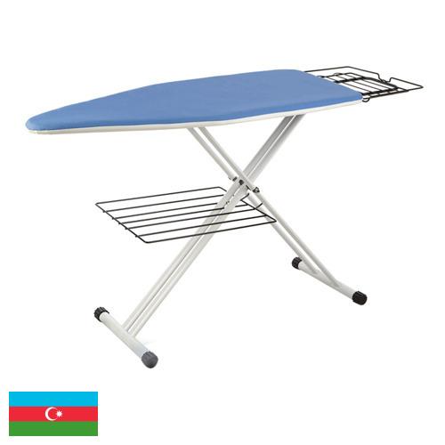 Доски гладильные из Азербайджана